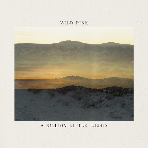 Wild Pink - A Billion Little Lights - Glow-In-The-Dark Vinyl