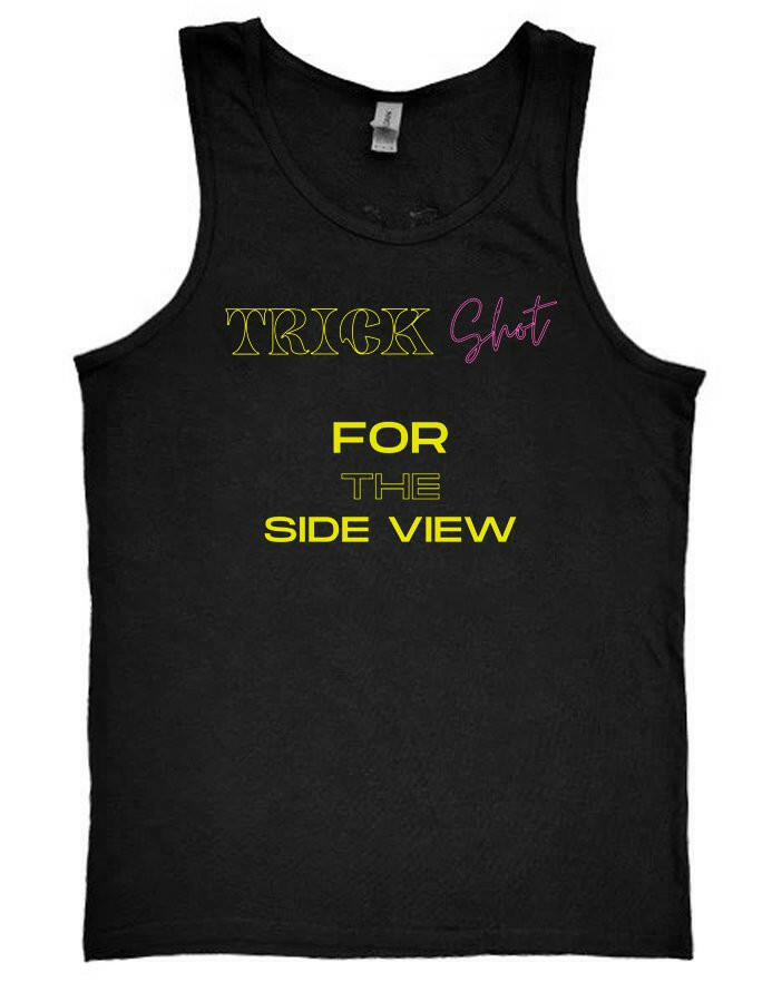 Trick Shot - For The Side View - Tank Top - Black