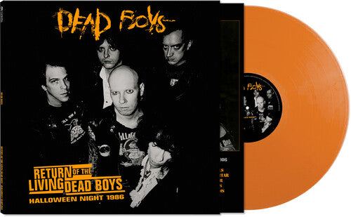 Dead Boys - Return Of The Living Dead Boys: Halloween Night 1986 - Opaque Orange Vinyl