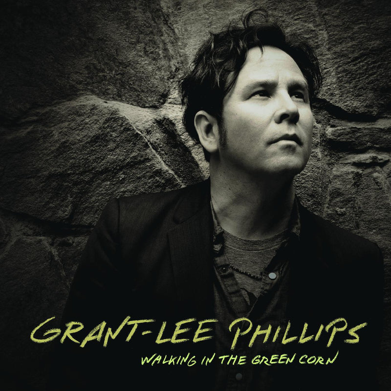 Grant-Lee Phillips - Walking in the Green Corn (10th Anniversary Edition) (RSD11.25.22) - Vinyl