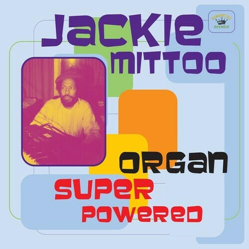 Jackie Mittoo - Organ Super Powered - Vinyl