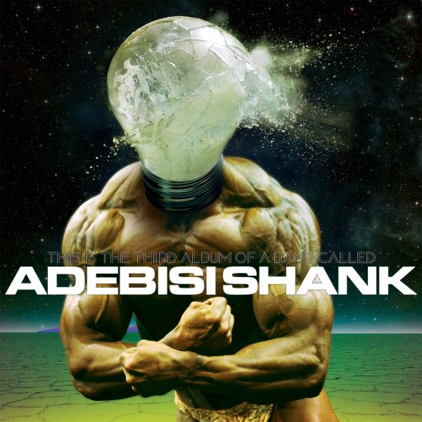 Adebisi Shank - This Is The Third Album Of A Band Called Adebisi Shank - Vinyl