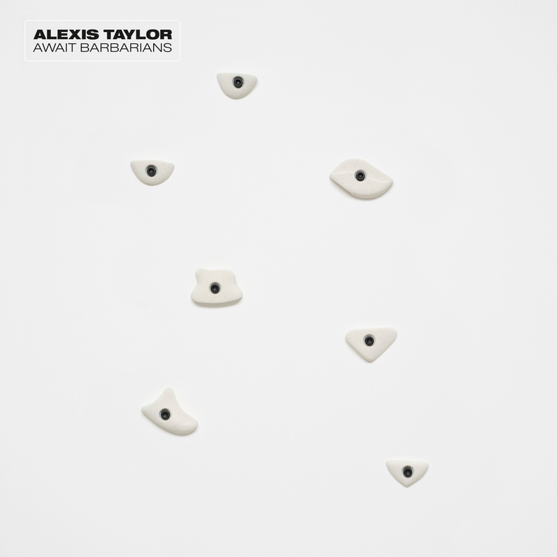 Alexis Taylor - Await Barbarians - Vinyl
