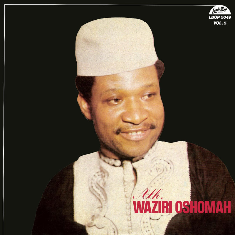 Alhaji Waziri Oshomah - Vol. 5 - Vinyl