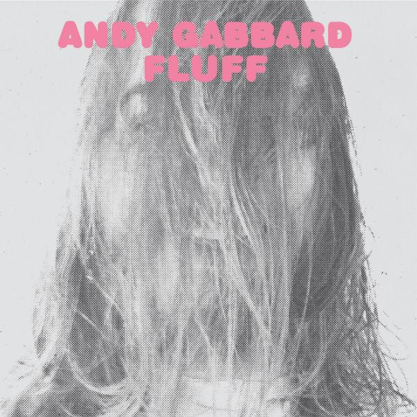 Andy Gabbard - Fluff - Vinyl
