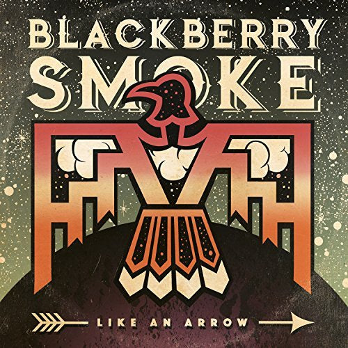 Blackberry Smoke - Like An Arrow - Vinyl