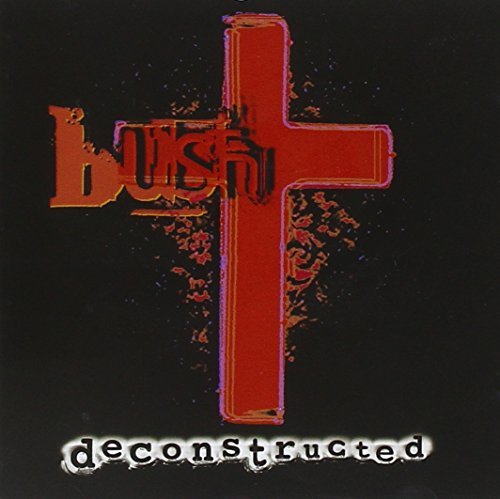 Bush - Deconstructed - CD