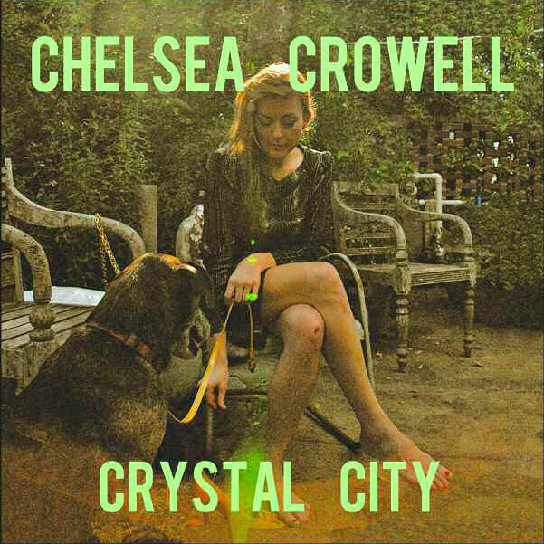 Chelsea Crowell - Crystal City - Vinyl