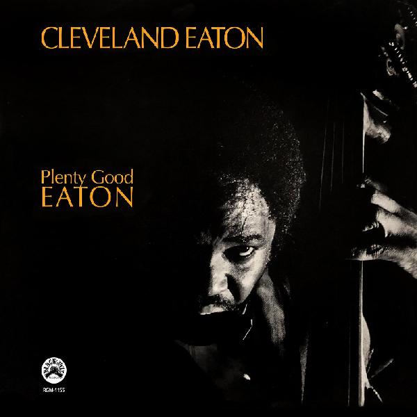 Cleveland Eaton - Plenty Good Eaton (Remastered) - Vinyl