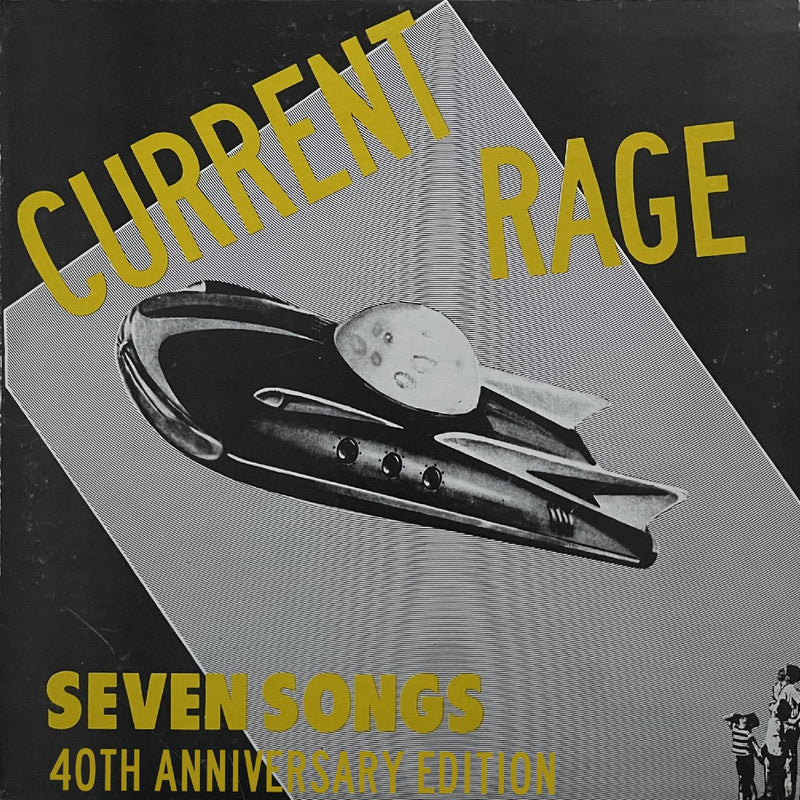 Current Rage - Seven Songs (40th Anniversary Expanded) - Vinyl