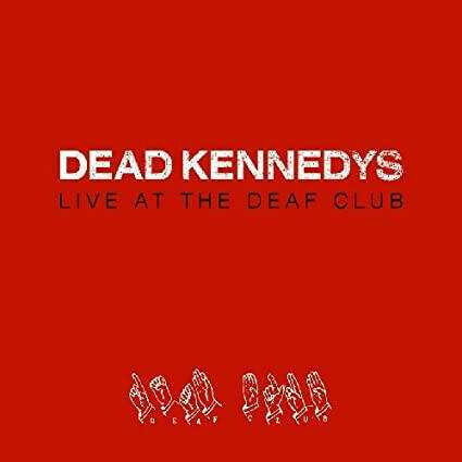 Dead Kennedys - Live at the Deaf Club '79 - Vinyl