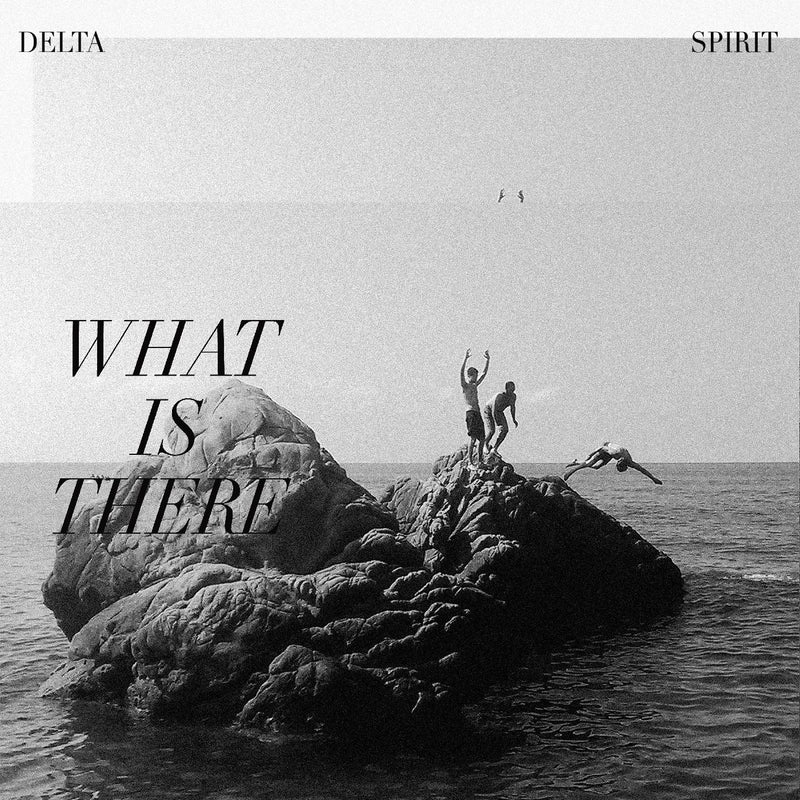 Delta Spirit - What Is There - Cassette