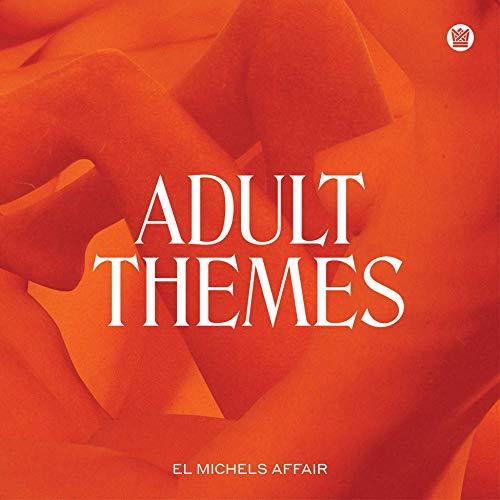El Michels Affair - Adult Themes - Vinyl