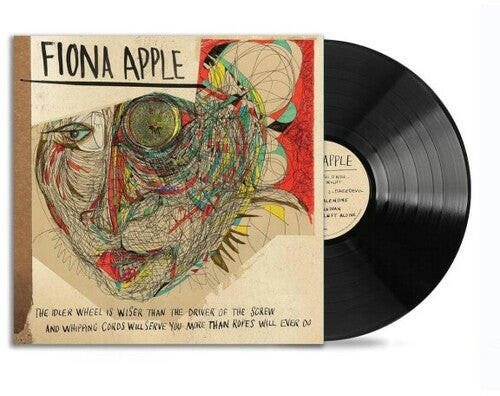 Fiona Apple - The Idler Wheel Is Wiser Than The Driver Of The Screw And Whipping Cords Will Serve You More Than Ropes Will Ever Do - Vinyl