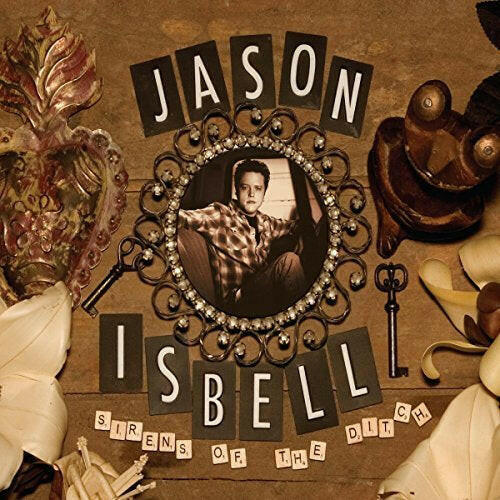 Jason Isbell - Sirens Of The Ditch (Deluxe Edition) - Vinyl