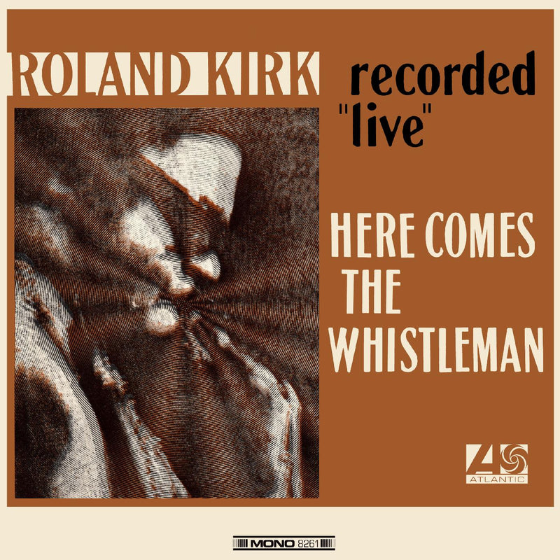 Roland Kirk - Here Comes The Whistleman - Orange Vinyl