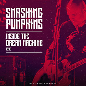 The Smashing Pumpkins - Inside the Dream Machine 1993 - Vinyl