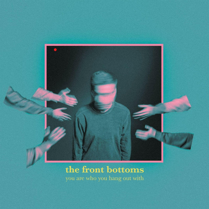 The Front Bottoms - You Are Who You Hang Out With - Vinyl