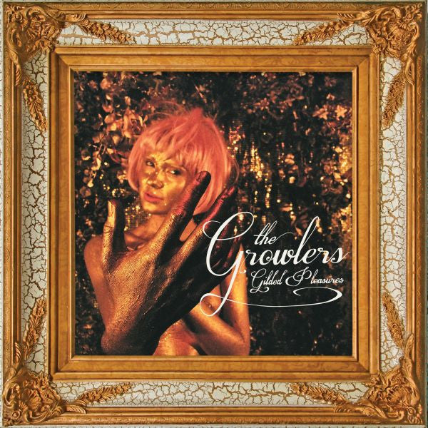 The Growlers - Gilded Pleasures - Vinyl
