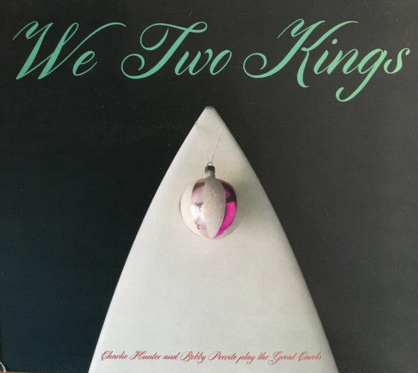Charlie Hunter, Bobby Previte : We Two Kings (CD, Album)