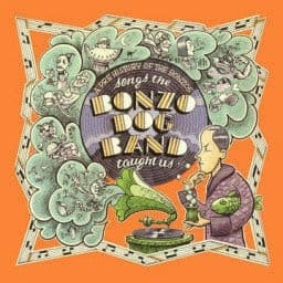 Various : Songs The Bonzo Dog Band Taught Us - A Pre-History Of The Bonzos (2xLP, Comp, ora)