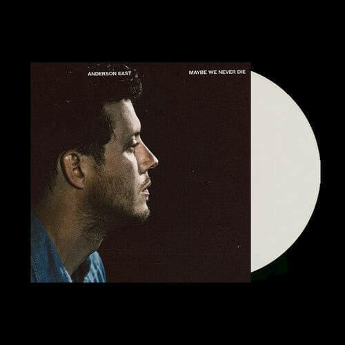 Anderson East - Maybe We Never Die - White Vinyl