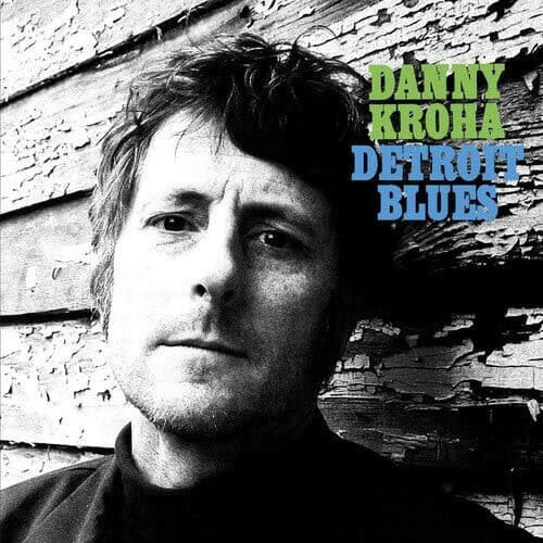 Danny Kroha - Detroit Blues - Vinyl