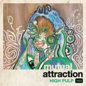 High Pulp - Mutual Attraction Vol. 3 (RSD 4/23/2022) - Vinyl