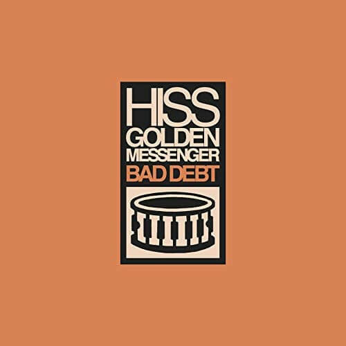 Hiss Golden Messenger - Bad Debt - Vinyl