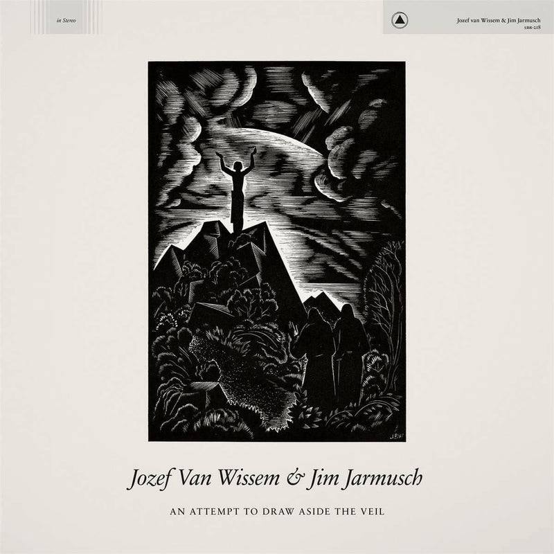 JOZEF VAN WISSEM & JIM JARMUSCH - AN ATTEMPT TO DRAW ASIDE THE VEIL - CD