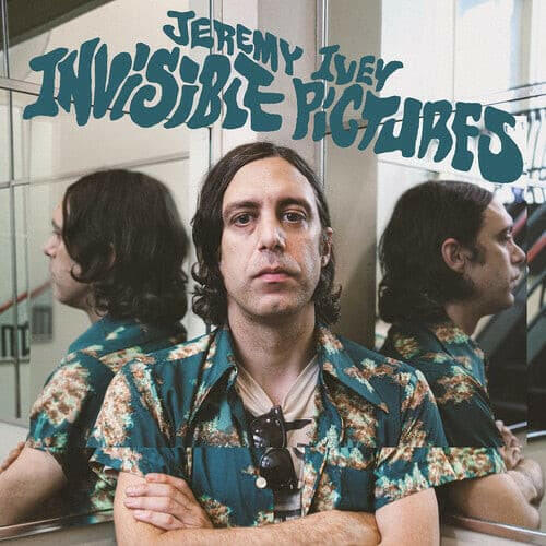 Jeremy Ivey - Invisible Pictures (Coke Bottle Clear) (Colored Vinyl, Clear Vinyl, Indie Exclusive) - Vinyl