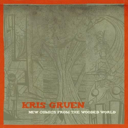 Kris Gruen - New Comics From The Wooded World - CD