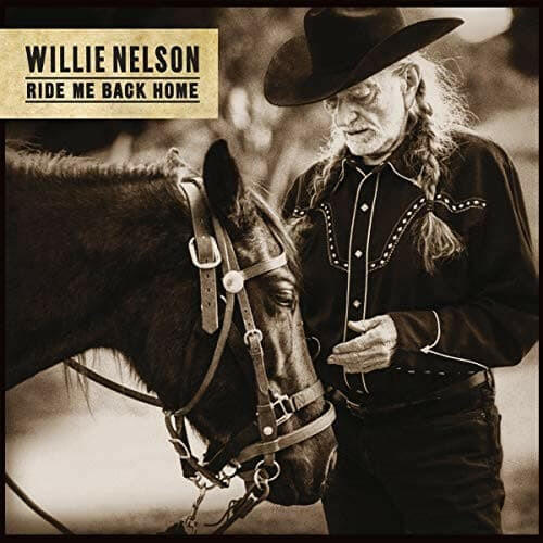 NELSON, WILLIE - RIDE ME BACK HOME - Vinyl