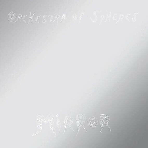 Orchestra Of Spheres - Mirror - CD