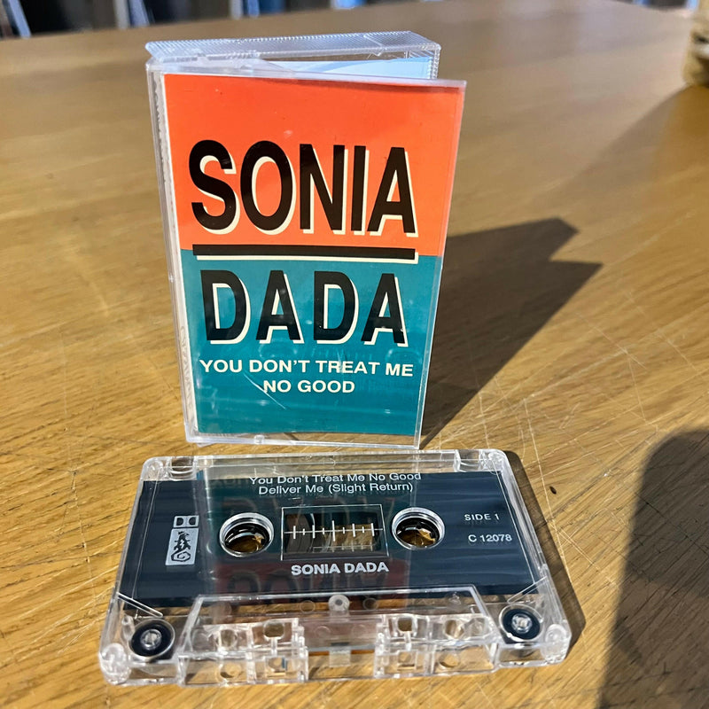 Sonia Dada - You Don't Treat Me No Good - Cassette