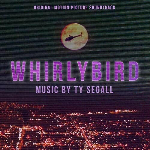Ty Segall - Whirlybird Original Motion Picture Soundtrack - Vinyl