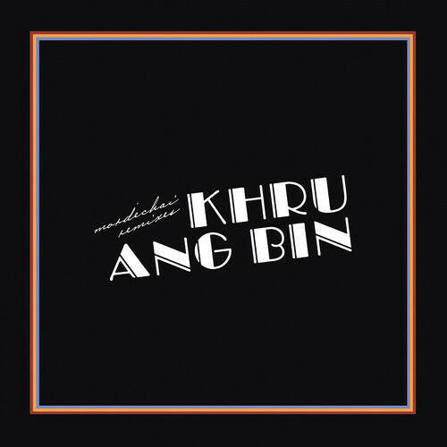 Khruangbin - Mordechai Remixes - Vinyl