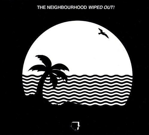 The Neighbourhood - Wiped Out! - Vinyl